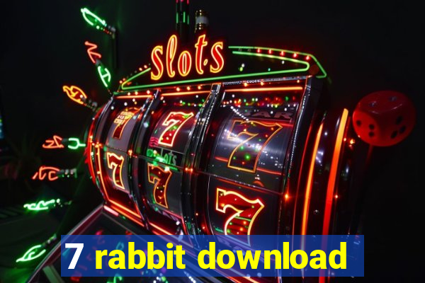 7 rabbit download